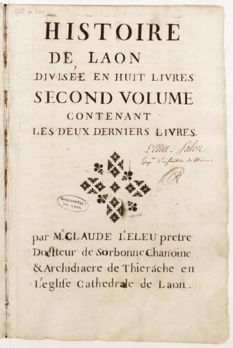 Histoire de Laon par M. Claude L'Eleu, second volume contenant les deux derniers livres